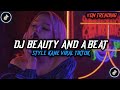 DJ BEAUTY AND A BEAT STYLE KANE VIRAL TIKTOK BY AHMAD FVNDY RMX