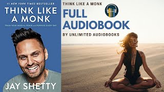 Think Like A Monk By Jay Shetty Full Audiobook | Unlimited Audiobooks
