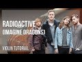 How to play Radioactive by Imagine Dragons on Violin (Tutorial)