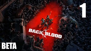 Back 4 Blood Beta - Part 1 - Coming Day 1 to Xbox Game Pass - #Back4BloodSponsored - PC Gameplay