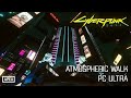 Cyberpunk 2077: ATMOSPHERIC WALK THROUGH NIGHT CITY