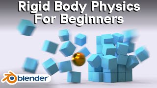 Rigid Body Physics for Beginners (Blender Tutorial)