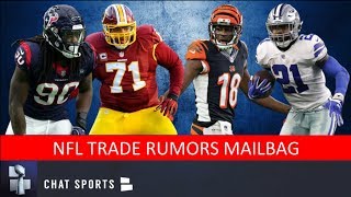 NFL Trade Rumors: A.J. Green, Trent Williams, Jadeveon Clowney & Ezekiel Elliott | Mailbag