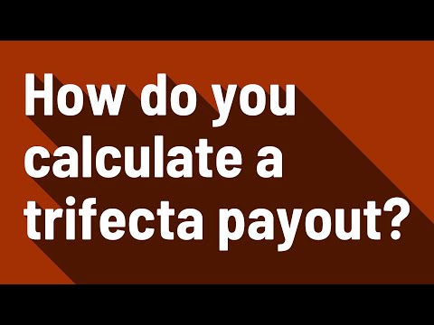 How much does a trifecta payout?