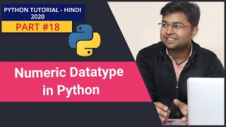 Numeric Data Type in Python in Hindi | Python Tutorial #18