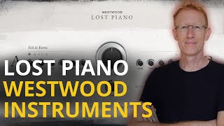 Lost Piano by Westwood Instruments - Enchanted Piano Soundscape - Native Instruments Kontakt Library