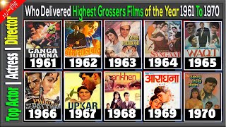 Top Highest Grossing Bollywood Movies 1961 to 1970 By Actors Who Delivered Highest Grossers Films.