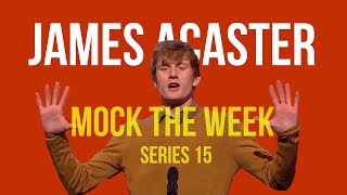 James Acaster MOCK THE WEEK COMPILATION (series 15)