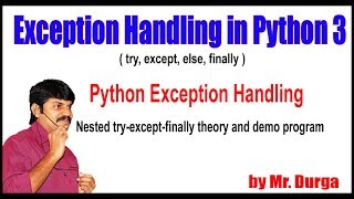 Python Tutorials || Python Exception Handling || Nested try-except-finally theory and demo program