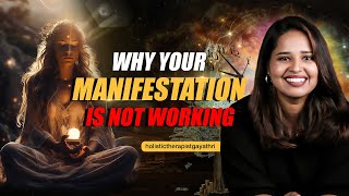 Why your Manifestation is not Working | Holistic Therapist Gayathri