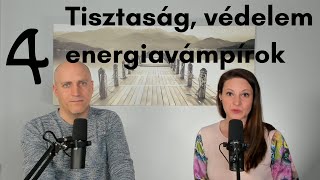 Tisztaság, védelem, energiavámpírok - Beszélgetések Kunóval #4