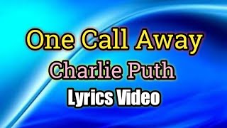 One Call Away - Charlie Puth (Lyrics Video)