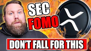 XRP HOLDERS: BE CAREFUL OF THIS! SEC FOMO CAN CAUSE SOME PAIN...