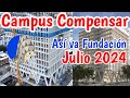 Así va el nuevo Campus Universitario Compensar Julio 2024