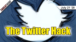 The Importance of the Twitter Hack, Explained - ThreatWire