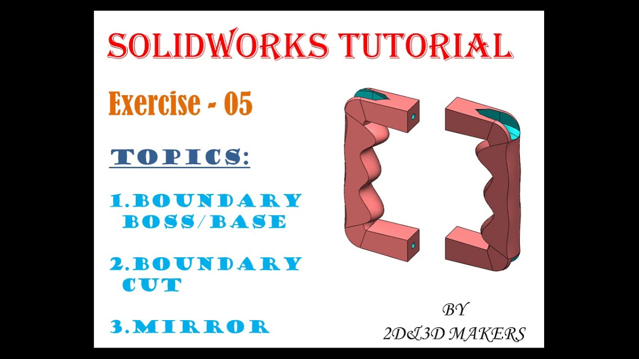 Solidworks Tutorial#5|Boundary Boss/Base|Boundary Cut|Mirror|2D&3D ...