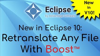 New in Eclipse 10 - Retranslate Any File With Boost™