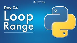 Loop Range Tutorial for Beginners | Loop Range Course| Introduction to Loop Range in Python Learnbay
