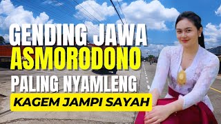 GENDING JAWA ASMORODONO UYON UYON JAWA SING PALING NYAMLENG KAGEM JAMPI SAYAH