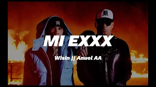 Wisin, Anuel AA - MI EXXX (Letra/Lyrics)