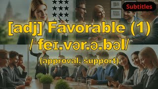 [adj] Favorable meaning (approval, support) with 5 examples