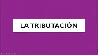 LA TRIBUTACIÓN - ¿CÓMO NACE?, SU RELACIÓN CON LA CONSTITUCIÓN