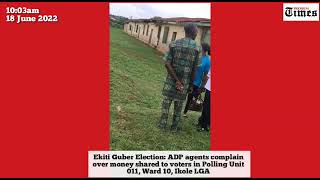 Ekiti Guber Election: ADP agents complain over money shared to voters in Ward 10, Ikole LGA