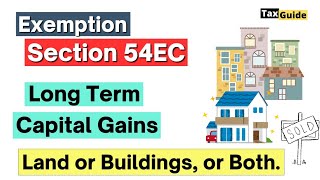 Section 54EC Exemption from Long Term Capital Gain on Land \u0026 Building | Exemption Under Section 54EC