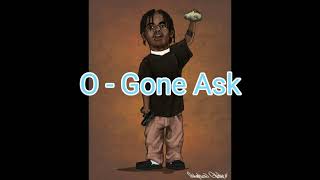 O2HunniD - Gone Ask