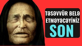 Dünyanın sonu necə olacaq? - 3 Kahinin Dəhşətli PROQNOZU