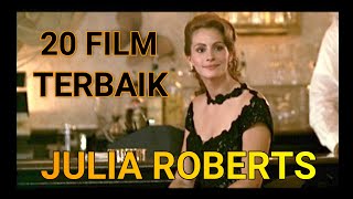 20 FILM TERBAIK JULIA ROBERTS ... TERNYATA HAMPIR SEMUANYA BOX OFFICE !?