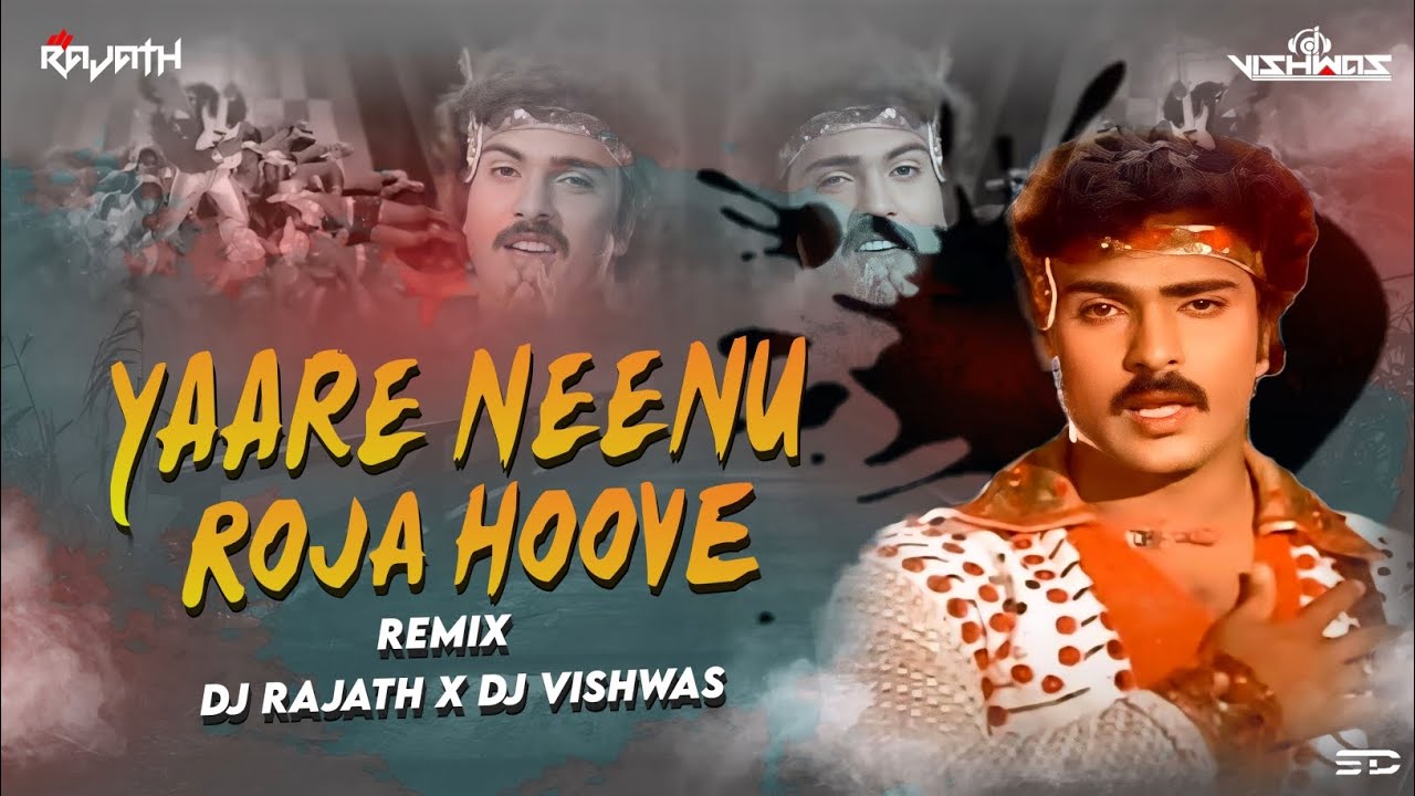 YAARE NEENU ROJA | REMIX | DJ RAJATH X DJ VISHWAS | SUMANTH VISUAL ...