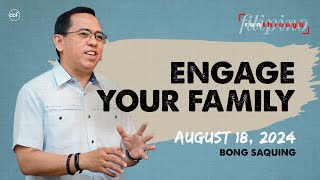 Engage Your Family | Bong Saquing | Run Through