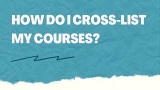 How to Cross List Sections in Canvas