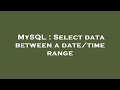 MySQL : Select data between a date/time range
