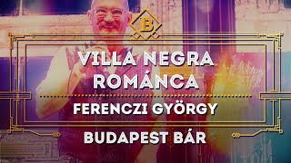 Villa Negra Románca - Ferenczi György, Budapest Bár  @Budapest Park  , 2019. 07. 04.