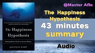 Summary of The Happiness Hypothesis by Jonathan Haidt | 43 minutes audiobook summary