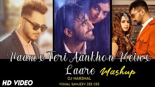 Naam x Teri Aankhon Mein x Laare Mashup | DJ Harshal | Sanjeev ZEe CEe