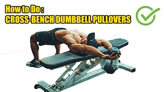 HOW TO DO CROSS BENCH DUMBBELL PULLOVERS - 357 CALORIES PER HOUR - (Back  workout).