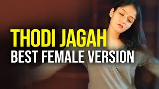 THODI JAGAH COVER - Prabhjee Kaur | Thodi Jagah FEMALE VERSION | Arijit Singh | Marjaavaan Songs