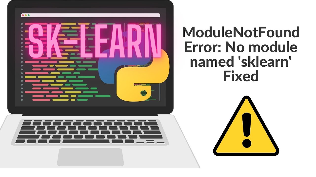 ModuleNotFoundError: No Module Named 'sklearn' | WINDOWS | SCIKIT LEARN ...