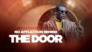 SUNDAY (MORNING) SERVICE: NO AFFLICTION BEHIND THE DOOR