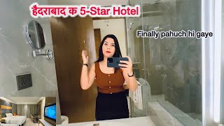 हैदराबाद के 5-Star Hotel में Luxury Stay | Best Hotel Experience | Daily Vlogs | @missrerivlogs