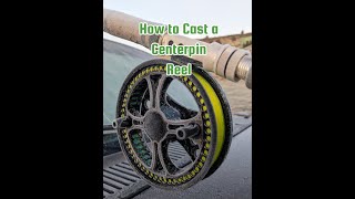 How to Cast a Centerpin Reel