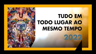 TUDO EM TODO LUGAR AO MESMO TEMPO (2022) - SESSÃO #269 - MEU TIO OSCAR