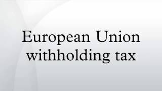 European Union withholding tax