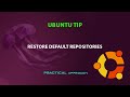 UBUNTU TIP: How to restore default repositories