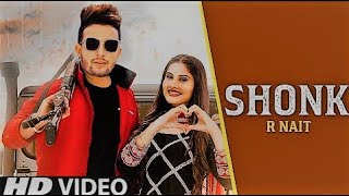 SHONK (Official Video) : R NAIT | CMR | HOMETOWN | R Nait New Song | New Punjabi Songs 2021