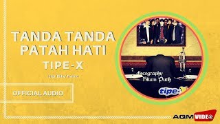 Tipe X Tanda Tanda Patah Hati Audio