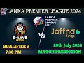 Jaffna Kings vs B Love Kandy 20th July | Lanka Premier League 2024 #qualifier2 #jackpotmatch #lpl